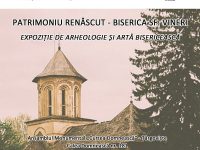 Expoziție de arheologie și artă bisericească: „Patrimoniu renăscut – Biserica Sf. Vineri”
